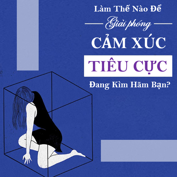 Hãy để toàn bộ cảm xúc bị kìm nén của mình được giải phóng