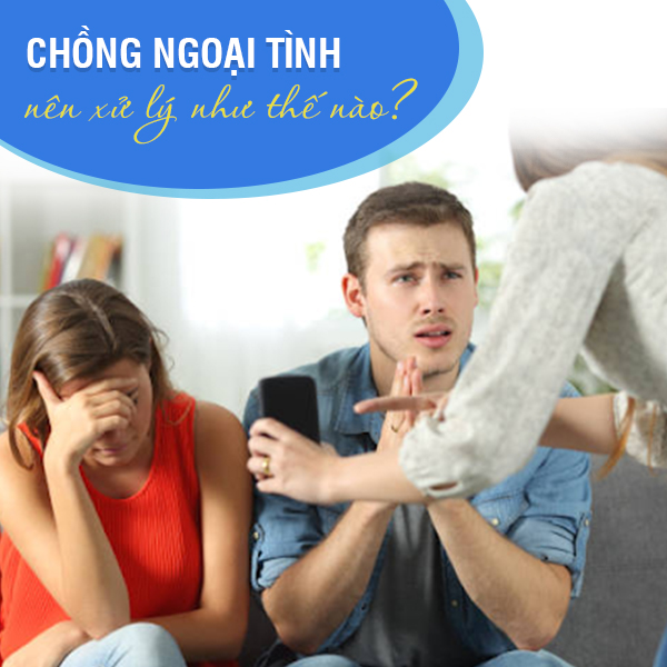 Chồng ngoại tình và cách xử lý của người vợ thông minh